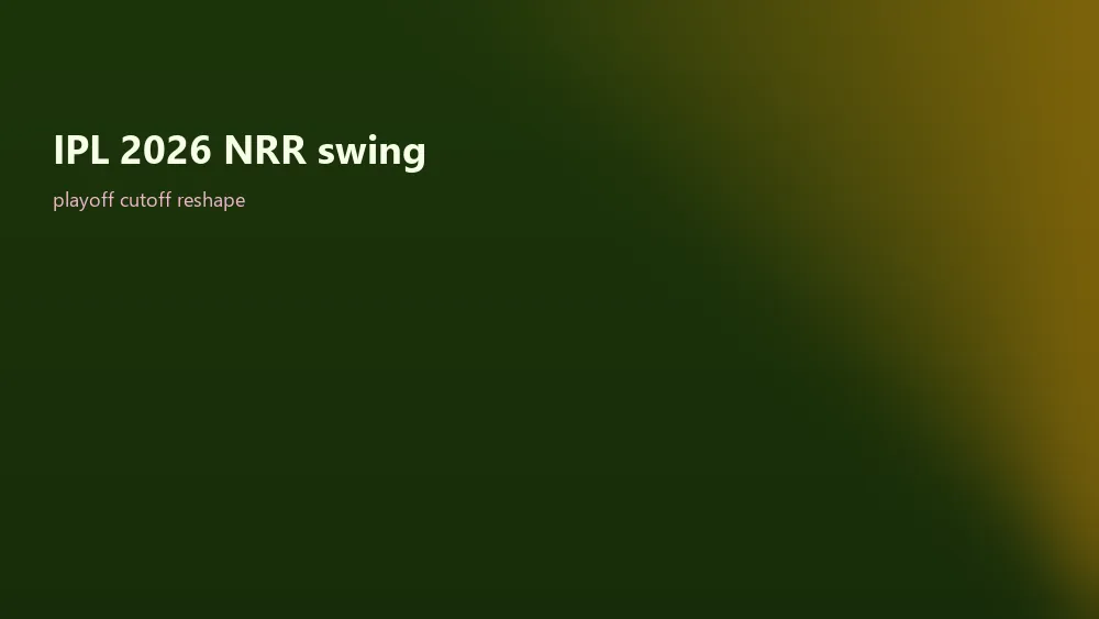 Royal11 IPL 2026 playoff cutoff NRR swing IPL 2027 captaincy framing visual